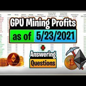 GPU Mining Profits as of 5/23/21 | Answering Questions | Twitch Recap