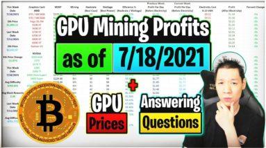 GPU Mining Profits as of 7/18/21 | GPU Prices | Answering Questions