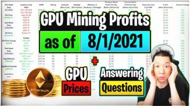 GPU Mining Profits as of 8/1/21 | GPU Prices | Answering Questions