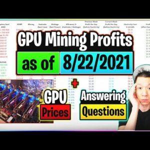 GPU Mining Profits as of 8/22/21 | GPU Prices | Answering Questions