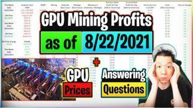 GPU Mining Profits as of 8/22/21 | GPU Prices | Answering Questions