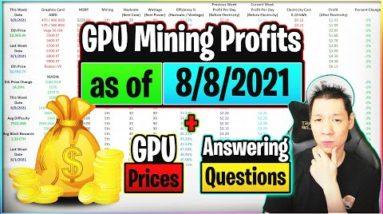 GPU Mining Profits as of 8/8/21 | GPU Prices | Answering Questions