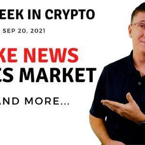 ???? Fake News Moves Market  | This Week in Crypto – Sep 20, 2021