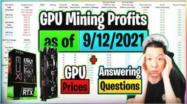 GPU Mining Profits as of 9/12/21 | GPU Prices | Answering Questions