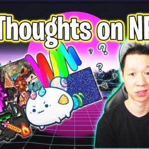 My Thoughts on NFTs... | Crypto Thoughts