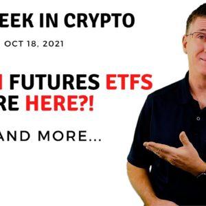 ???? Bitcoin Futures ETFs Are Here?! | This Week in Crypto – Oct 18, 2021