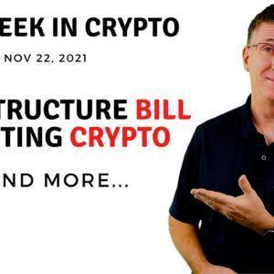 ???? Infrastructure Bill Impacting Crypto  | This Week in Crypto – Nov 22, 2021