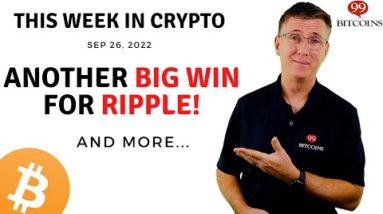 🔴 Another Big Win for Ripple! | This Week in Crypto – Sep 26, 2022