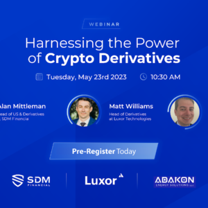 SDM Financial to Present Informative Webinar on Digital Asset Derivatives for Miners, Funds, and HNWIs – Press release Bitcoin News