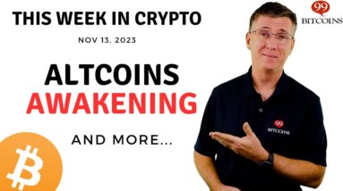 🔴 Altcoins Awakening | This Week in Crypto – Nov 13, 2023