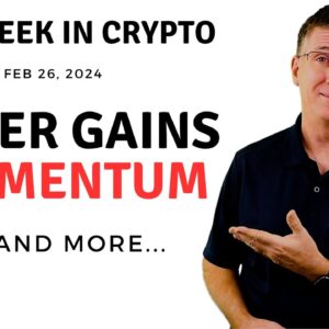 ðŸ”´ Ether Gains Momentum | This Week in Crypto â€“ Feb 26, 2024